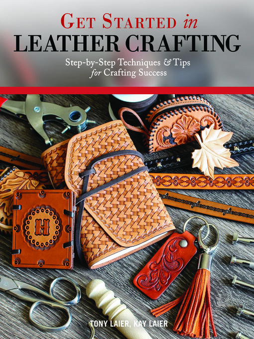 Title details for Get Started in Leather Crafting by Tony Laier - Available